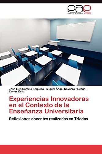 Experiencias Innovadoras en el Contexto de la Enseñanza Universitaria: Reflexiones docentes realizadas en Triadas