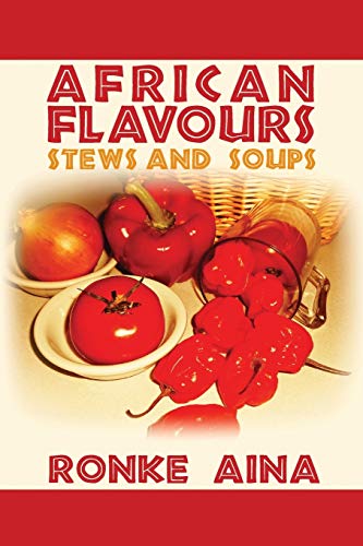 African Flavours: Stews and Soups