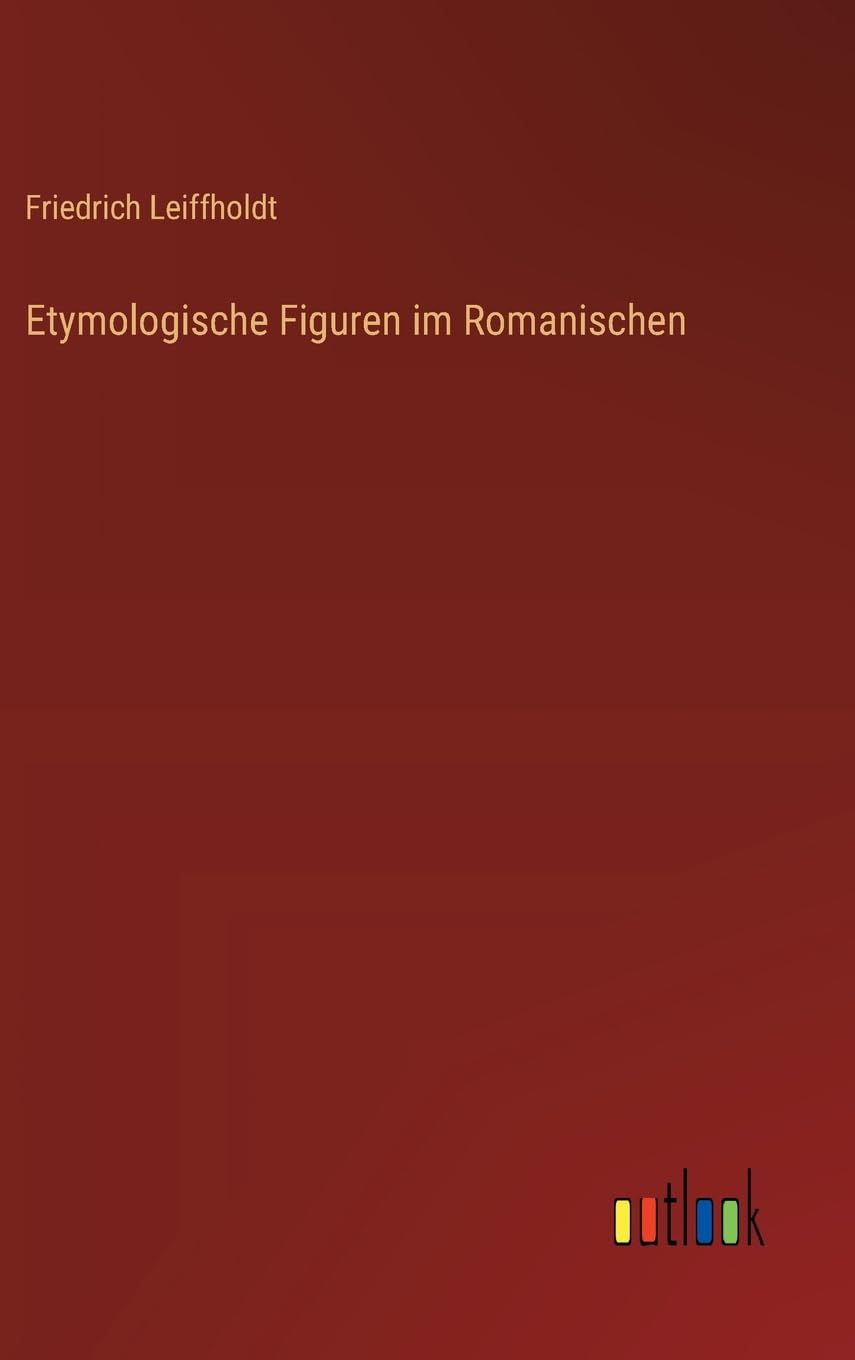 Etymologische Figuren im Romanischen