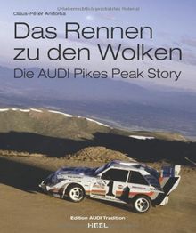 Das Rennen zu den Wolken: Die AUDI Pikes Peak Story