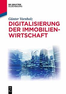 Digitalisierung der Immobilienwirtschaft (De Gruyter Studium)