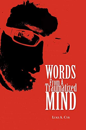 Words From A Traumatized Mind