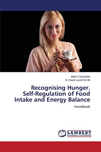 Recognising Hunger. Self-Regulation of Food Intake and Energy Balance: Handbook