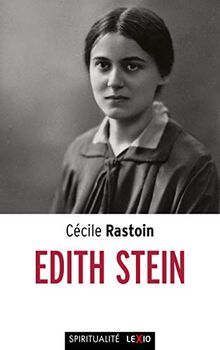 Edith Stein, 1891-1942 : enquête sur la source