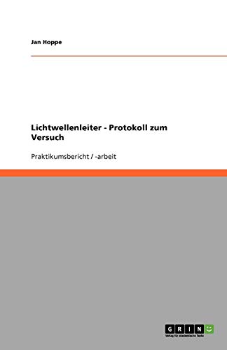 Lichtwellenleiter - Protokoll zum Versuch