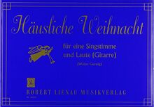 Häusliche Weihnacht (Spb 4): 19 alte Weihnachtslieder. Singstimme und Laute (Gitarre).