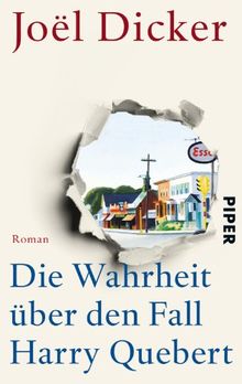 Die Wahrheit über den Fall Harry Quebert: Roman