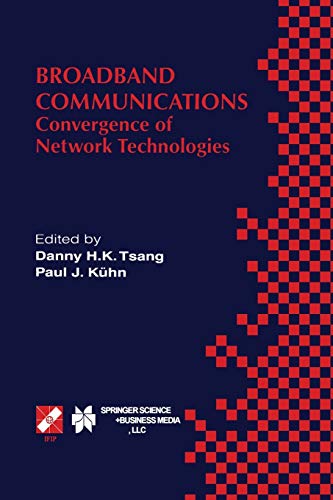 Broadband Communications: Convergence of Network Technologies (IFIP Advances in Information and Communication Technology) (IFIP Advances in Information and Communication Technology, 30, Band 30)