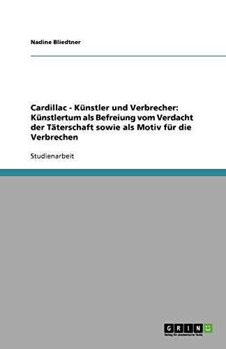 Cardillac - Künstler und Verbrecher: Künstlertum als Befreiung vom Verdacht der Täterschaft sowie als Motiv für die Verbrechen