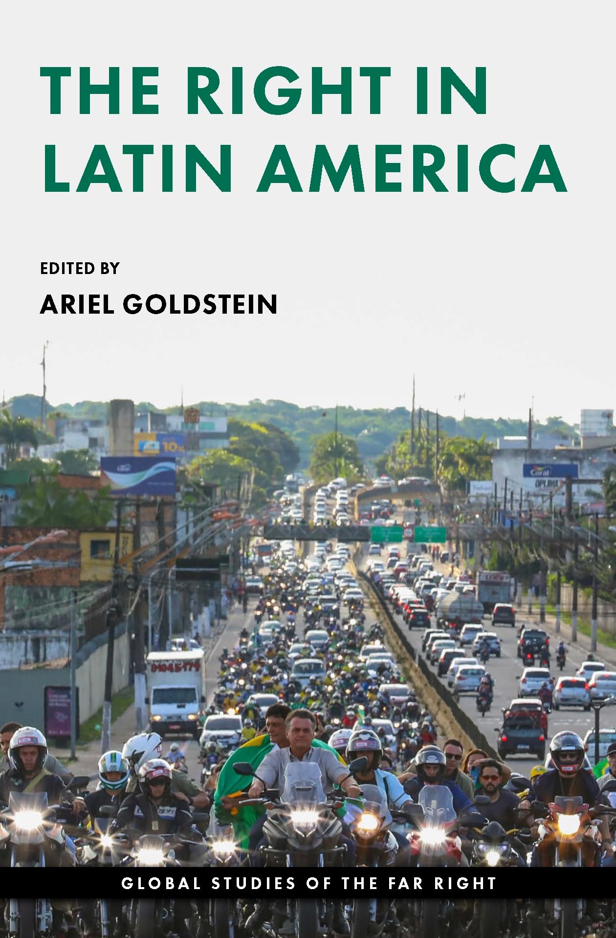 The right in Latin America (Global Studies of the Far Right)
