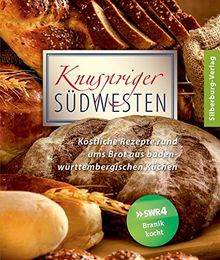 Knuspriger Südwesten: Köstliche Rezepte rund ums Brot aus baden-württembergischen Küchen | Buch | Zustand sehr gut