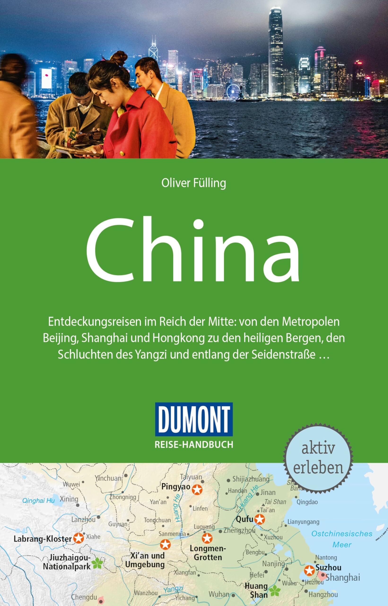 Fülling, Oliver: DUMONT Reise-Handbuch Reiseführer China