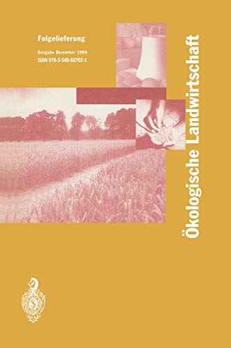 Ökologische Landwirtschaft: Pflanzenbau ― Tierhaltung ― Management
