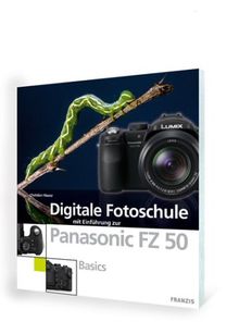 Digitale Fotoschule mit Einführung zur Panasonic FZ50. Basics