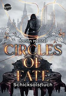 Circles of Fate (1). Schicksalsfluch: Band 1 der vierteiligen Urban-Fantasy-Miniserie ab 14