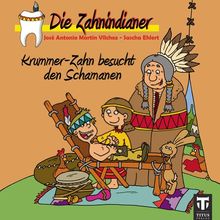 Die Zahnindianer - Titus-Minis: Krummer Zahn besucht den Schamanen