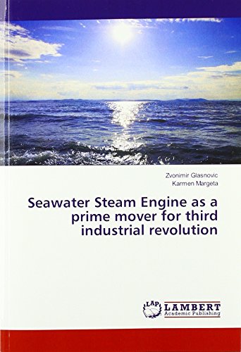 Seawater Steam Engine as a prime mover for third industrial revolution