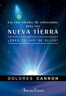 Las tres oleadas de voluntarios para una nueva Tierra : ¿eres tú uno de ellos?