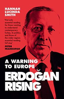 Erdogan Rising: The Battle for the Soul of Turkey