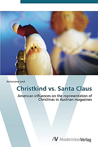 Christkind vs. Santa Claus: American influences on the representation of Christmas in Austrian magazines