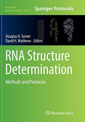 RNA Structure Determination: Methods and Protocols (Methods in Molecular Biology, Band 1490)