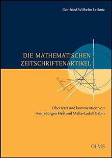 Die mathematischen Zeitschriftenartikel: Übersetzt und kommentiert von Heinz-Jürgen Heß und Malte-Ludolf Babin. Mit einer CD: Die originalsprachlichen Fassungen.