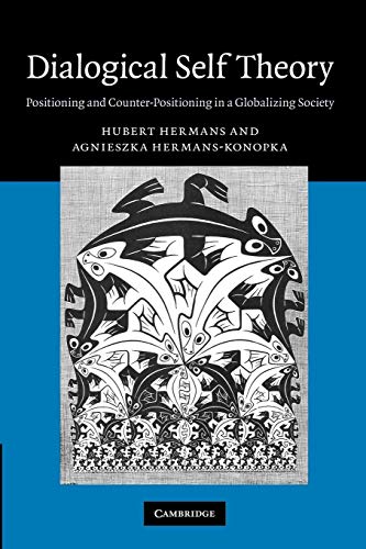 Hubert Hermans Dialogical Self Theory, Positioning And Counter-Positioning In A Globalizing Society