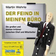 Der Feind in meinem Büro: Die großen und kleinen Irrtümer zwischen Chef und Mitarbeiter