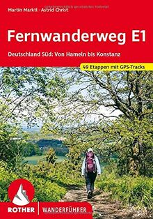 Fernwanderweg E1 Deutschland Süd: Von Hameln bis Konstanz. 49 Etappen. Mit GPS-Tracks (Rother Wanderführer)