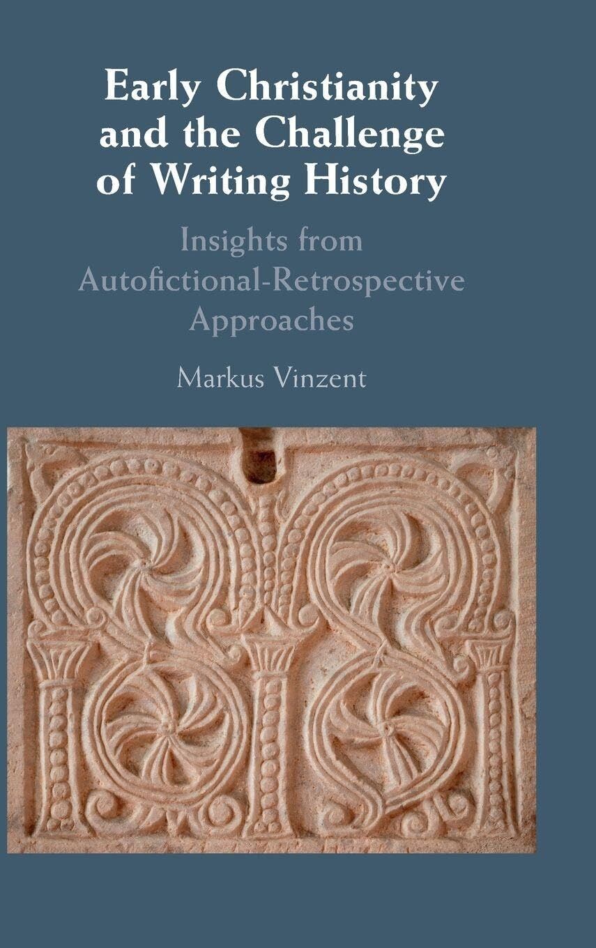 Early Christianity and the Challenge of Writing History