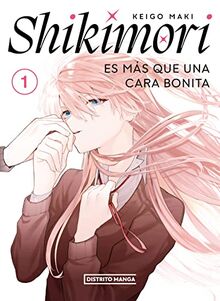 Shikimori es más que una cara bonita 1 (Distrito Manga, Band 1)