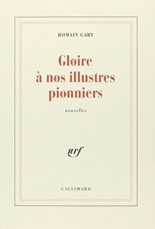 Gloire à nos illustres pionniers