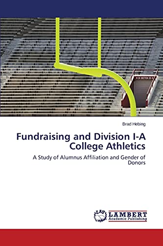 Fundraising and Division I-A College Athletics: A Study of Alumnus Affiliation and Gender of Donors