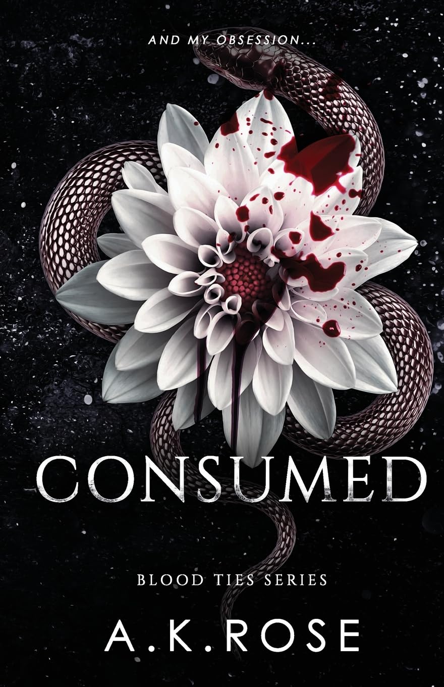 Rose, A. K. Consumed