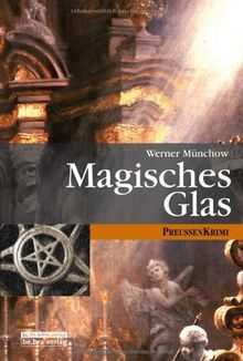 Magisches Glas: PreußenKrimi (Gustav Reiser-Reihe) von Werner Münchow | Buch | Zustand sehr gut