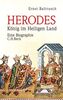 Herodes: König im Heiligen Land