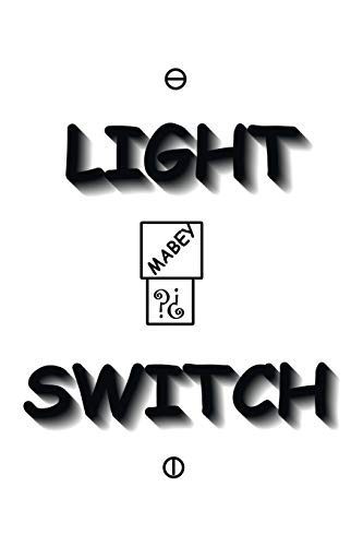 Light Switch: 2nd Edition
