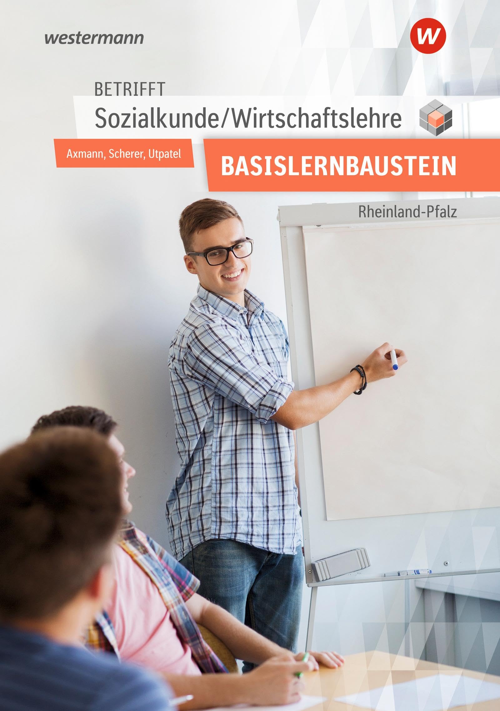 Axmann Alfons Betrifft Sozialkunde   Wirtschaftslehre Arbeitsheft Für den Basislernbaustein Ausgabe für Rheinland-Pfalz