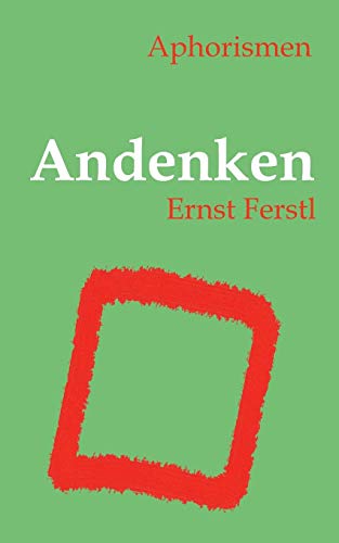 Ernst Ferstl Andenken, Aphorismen