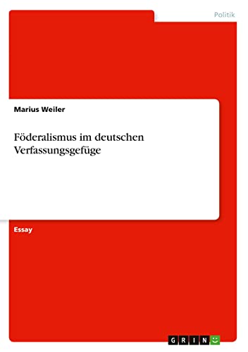 Föderalismus im deutschen Verfassungsgefüge