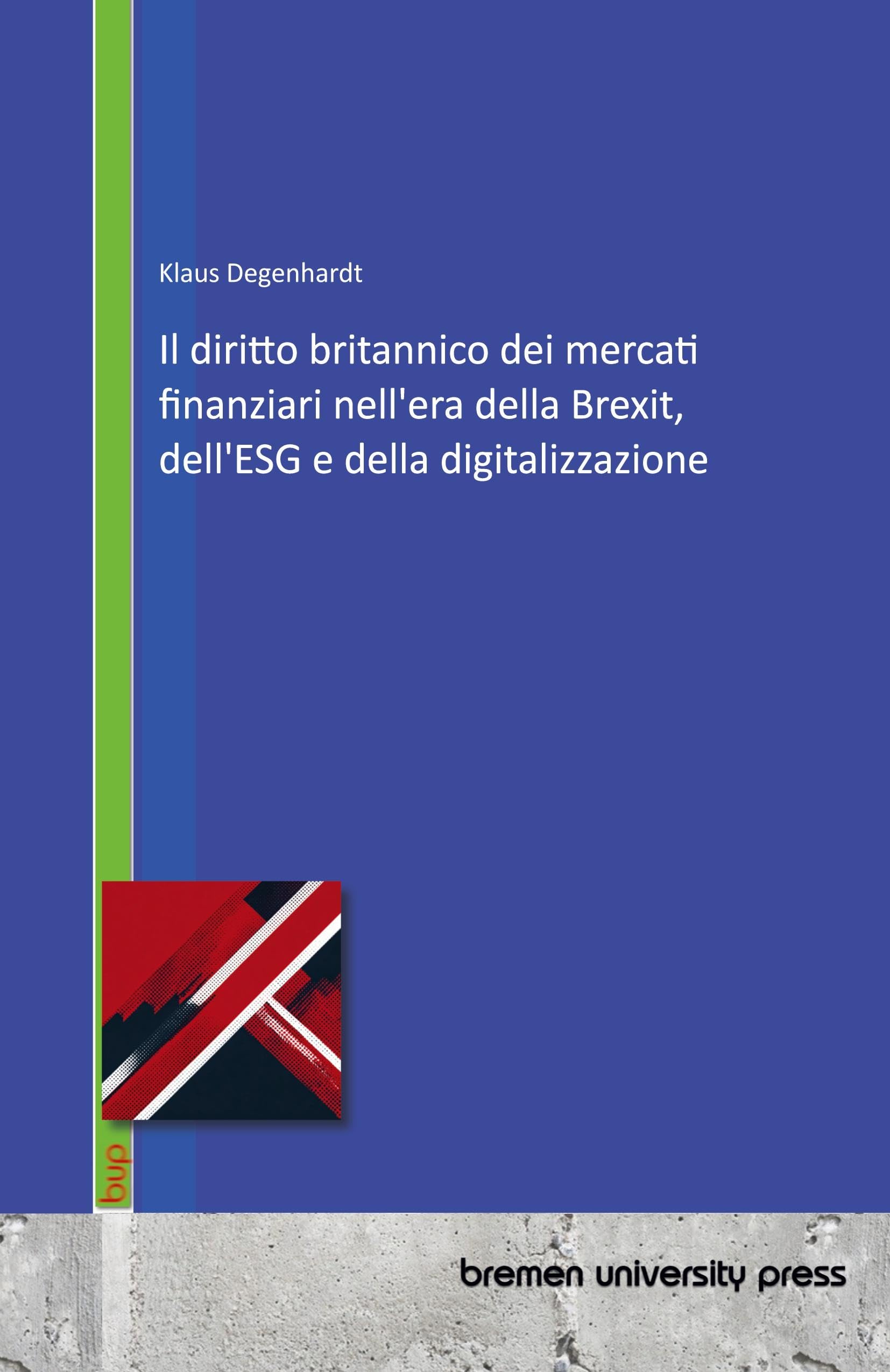 Il diritto britannico dei mercati finanziari nell'era della Brexit, dell'ESG e della digitalizzazione