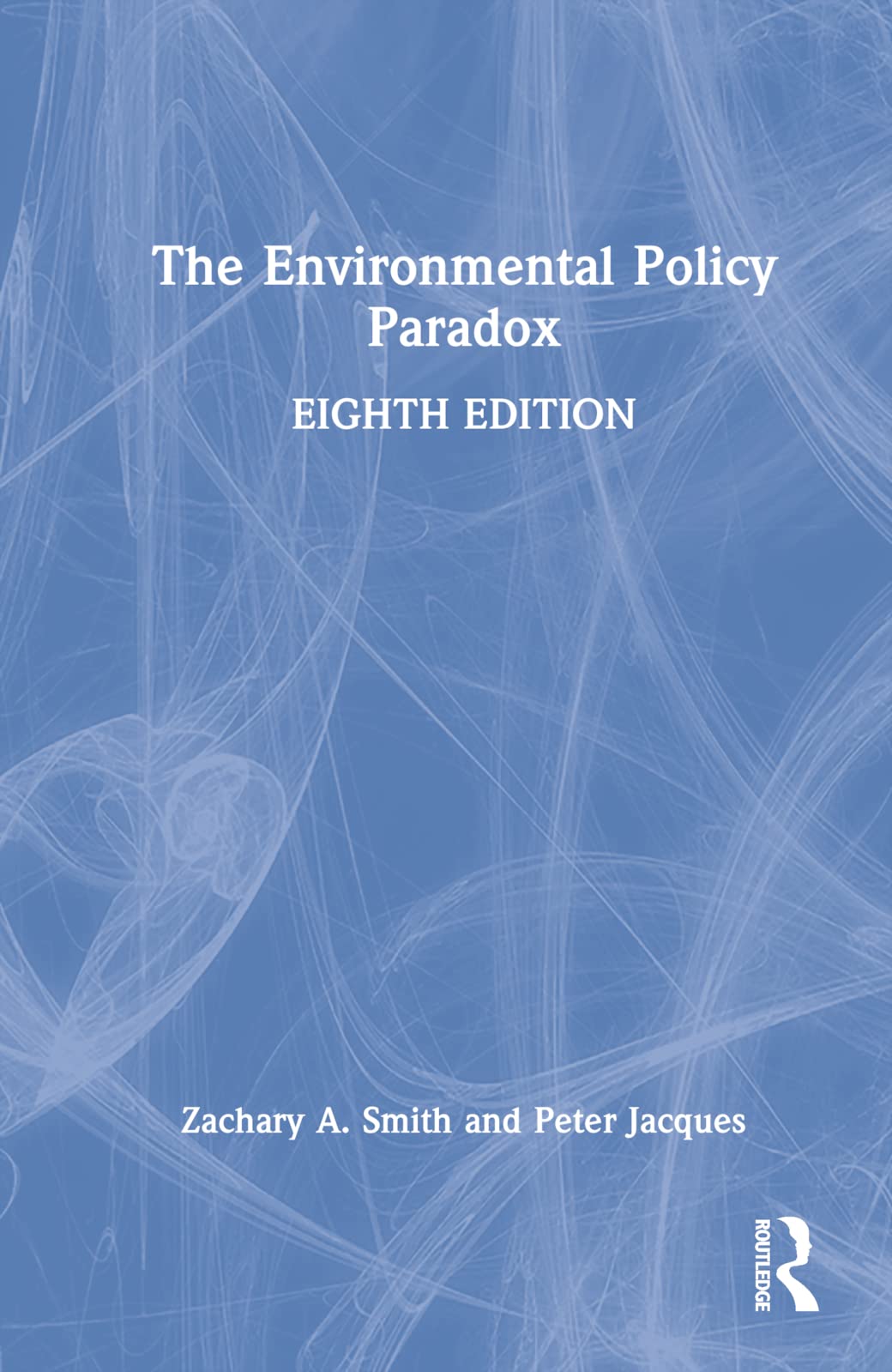 The Environmental Policy Paradox: Eighth Edition
