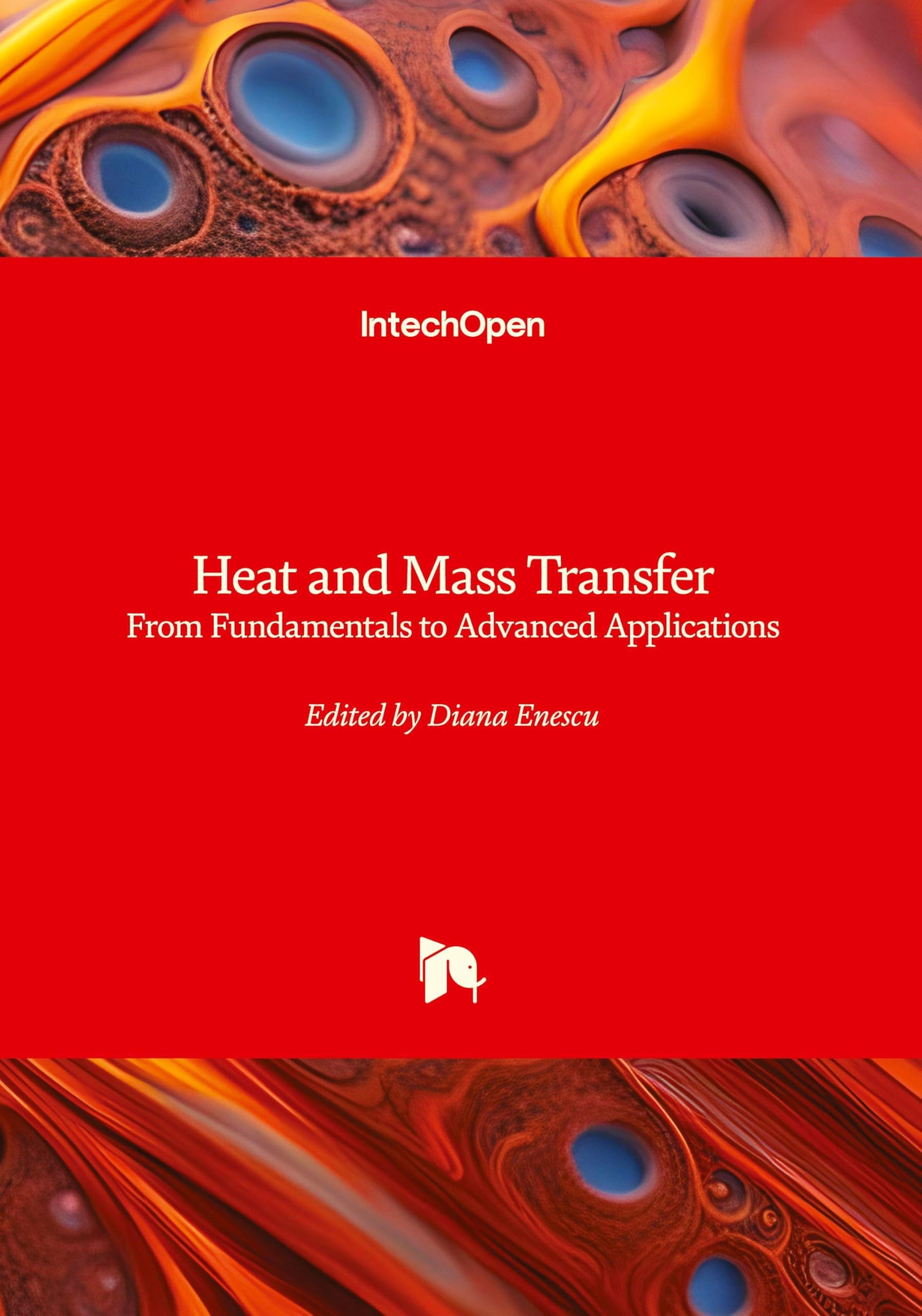 Heat and Mass Transfer - From Fundamentals to Advanced Applications: From Fundamentals to Advanced Applications