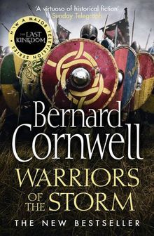 The Warrior Chronicles 09. Warriors of the Storm (The Last Kingdom Series)