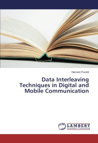 Data Interleaving Techniques in Digital and Mobile Communication