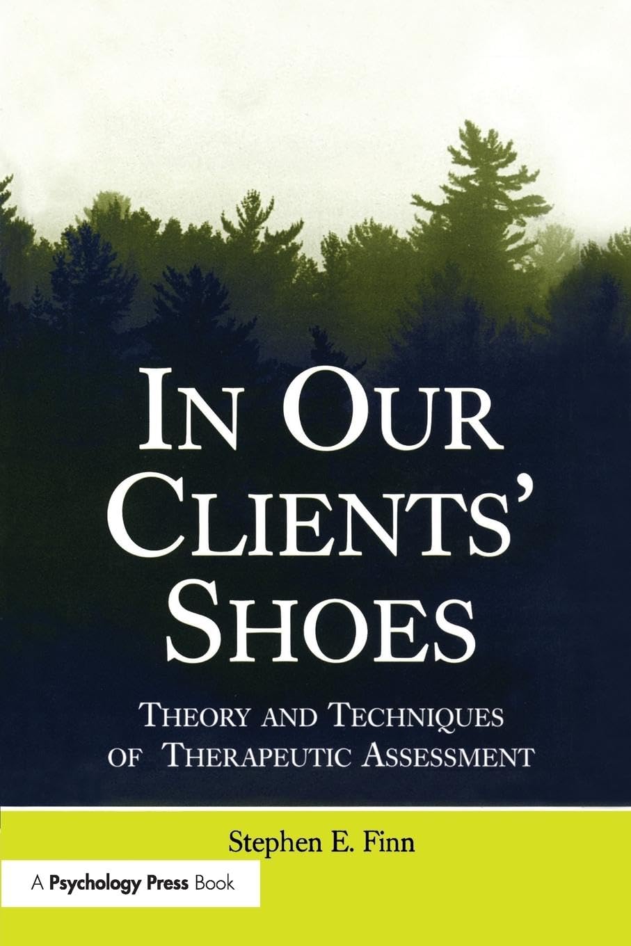 Finn, Stephen E. E. In Our Clients' Shoes, Theory And Techniques Of Therapeutic Assessment (Counseling And Psychotherapy Investigating Practice From Cientific,
