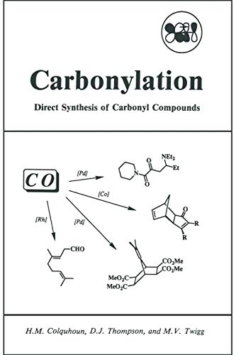 Carbonylation: Direct Synthesis Of Carbonyl Compounds