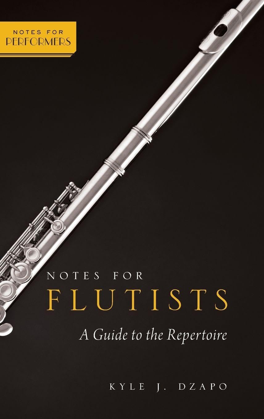 Notes for Flutists: A Guide to the Repertoire (Notes for Performers)