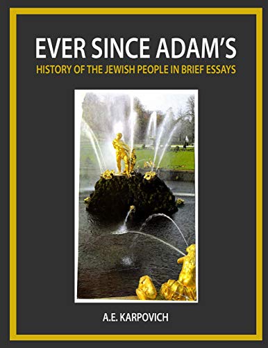 Ever Since Adam's: History of the Jewish People in Brief Essays