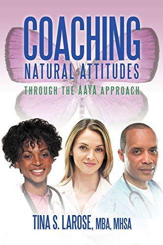 Coaching Natural Attitudes: Through The Aaya Approach